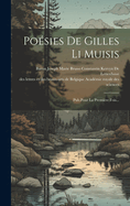 Posies De Gilles Li Muisis: Pub.Pour La Premire Fois...