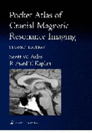 Pocket Atlas of Cranial Magnetic Resonance Imaging - Atlas, Scott W, M.D., and Kaplan, Richard T