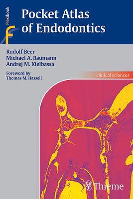 Pocket Atlas of Endodontics - Beer, Rudolf, and Baumann, Michael A., and Kielbassa, Andrej M.