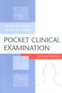 Pocket Clinical Examination - Talley, Nicholas J., Professor, FRACP, FAFPHM, FACP, and O'Connor, Simon, FRACP