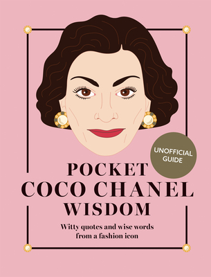 Pocket Coco Chanel Wisdom: Witty Quotes and Wise Words From a Fashion Icon - Hardie Grant Books