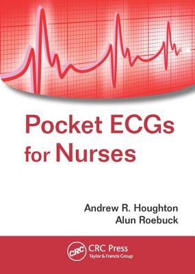 Pocket ECGs for Nurses - Houghton, Andrew R., and Roebuck, Alun