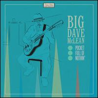 Pocket Full of Nothin' - Big Dave McLean