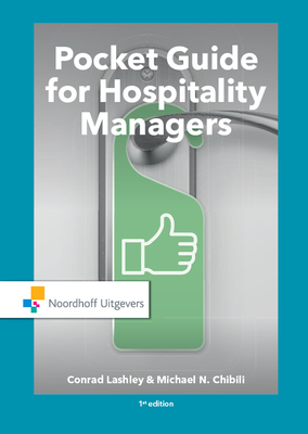 Pocket Guide for Hospitality Managers - Lashley, Conrad, and Chibili, Michael N