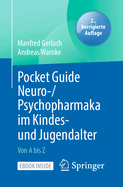 Pocket Guide Neuro-/Psychopharmaka Im Kindes- Und Jugendalter: Von a Bis Z