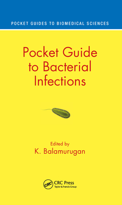 Pocket Guide to Bacterial Infections - Balamurugan, K (Editor), and Udayakumar, Prithika (Editor)