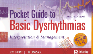 Pocket Guide to Basic Dysrythmias: Interpretation and Management - Huszar, Robert J