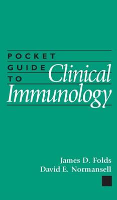 Pocket Guide to Clinical Immunology - Folds, James D (Editor), and Normansell, David E (Editor)