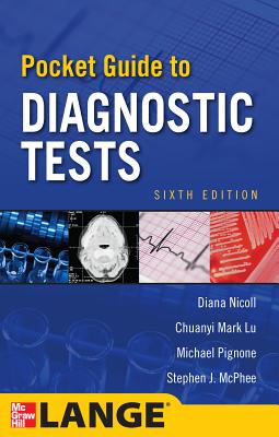 Pocket Guide to Diagnostic Tests - Nicoll, Diana, and Lu, Chuanyi Mark, and Pignone, Michael