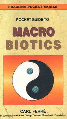 Pocket Guide to Macrobiotics - Ferre, Carl