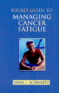 Pocket Guide to Managing Cancer Fatigue