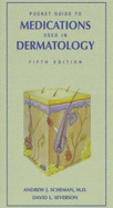 Pocket Guide to Medications Used in Dermatology