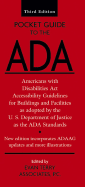 Pocket Guide to the ADA: Americans with Disabilities ACT Accessibility Guidelines for Buildings and Facilities