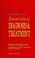 Pocket Guide to the Essentials of Diagnosis & Treatment - Tierney, Lawrence M, Jr., M.D., and Thompson, Clinton E, and Saint, Sanjay, MD, MPH