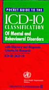 Pocket Guide to the ICD-10 Classification of Mental and Behavioural Disorders with Glossary and Diagnostic Criteria for Research: ICD-10: Dcr-10 - Cooper, J E (Editor), and World Health Organization