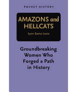 Pocket History: Amazons and Hellcats