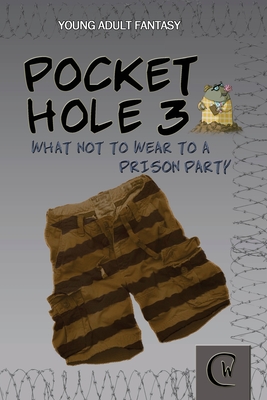 Pocket Hole 3: What Not to Wear to a Prison Party - Weston, Chris