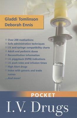 Pocket I.V. Drugs - Tomlinson, Gladdi, and Ennis, Deborah A