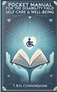 Pocket Manual For The Disability Field: Self-Care & Well-Being