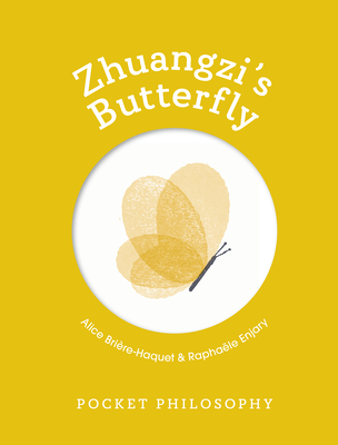 Pocket Philosophy: Zhuangzi's Butterfly - Brire-Haquet, Alice