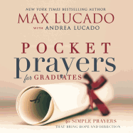 Pocket Prayers for Graduates: 40 Simple Prayers That Bring Hope and Direction - The Perfect Christian Graduation Gifts for Celebrate Your Grad