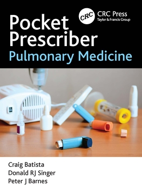 Pocket Prescriber Pulmonary Medicine - Batista, Craig, and Singer, Donald RJ, and Barnes, Peter J