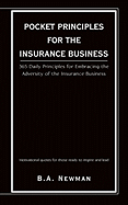 Pocket Principles for the Insurance Business: 365 Daily Principles for Embracing the Adversity of the Insurance Business