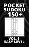 Pocket Sudoku 150+ Puzzles: Easy Level with Solutions - Vol. 9