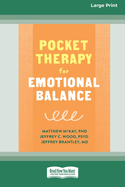 Pocket Therapy for Emotional Balance: Quick DBT Skills to Manage Intense Emotions [Large Print 16 Pt Edition]