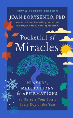 Pocketful of Miracles: Prayers, Meditations, and Affirmations to Nurture Your Spirit Every Day of the Year - Borysenko, Joan
