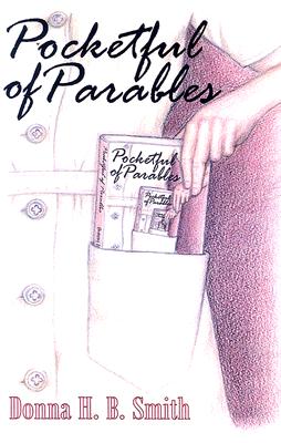 Pocketful of Parables - Smith, Donna H B