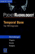 Pocketradiologist - Temporal Bone: Top 100 Diagnoses, CD-ROM PDA Software - Pocket PC Version - Harnsberger, and Wiggins, Rihard H., and Swartz, Joel D.