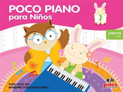 Poco Piano Para Ninos, Bk 1: Spanish Language Edition - Ng, Ying Ying, and Farrell, Maragret O'Sullivan