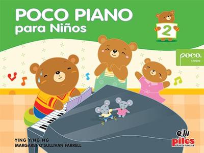 Poco Piano Para Ninos, Bk 2: Spanish Language Edition - Ng, Ying Ying, and Farrell, Maragret O'Sullivan