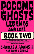 Pocono Ghosts Legends and Lore Book Two
