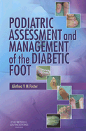 Podiatric Assessment and Management of the Diabetic Foot