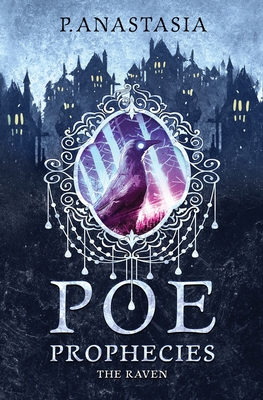 POE Prophecies: The Raven - Anastasia, P