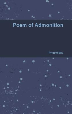 Poem of Admonition - Phocylides