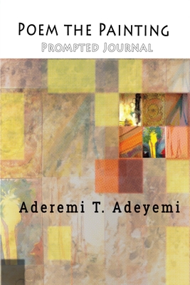 Poem the Painting - Adeyemi, Aderemi T