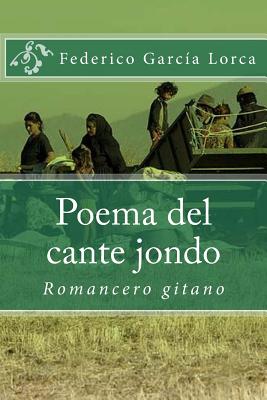 Poema del Cante Jondo: Romancero Gitano - Garcia Lorca, Federico