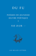 Poemes de Jeunesse (735-755): Oeuvre Poetique I