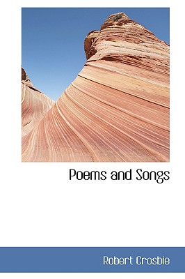 Poems and Songs - Crosbie, Robert