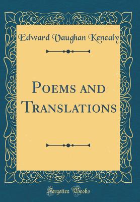 Poems and Translations (Classic Reprint) - Kenealy, Edward Vaughan