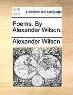 Poems. by Alexander Wilson