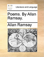 Poems by Allan Ramsay.