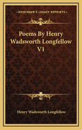 Poems By Henry Wadsworth Longfellow V1