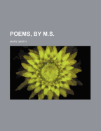 Poems, by M.S.