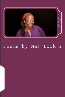 Poems by Me! Book 2: The sustained release version - Tolbert, Mark (Photographer), and Groves Sr, Carnita M