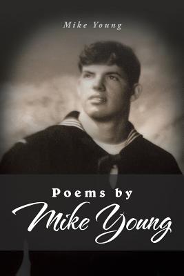 Poems by Mike Young - Young, Mike