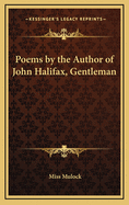 Poems by the Author of John Halifax, Gentleman